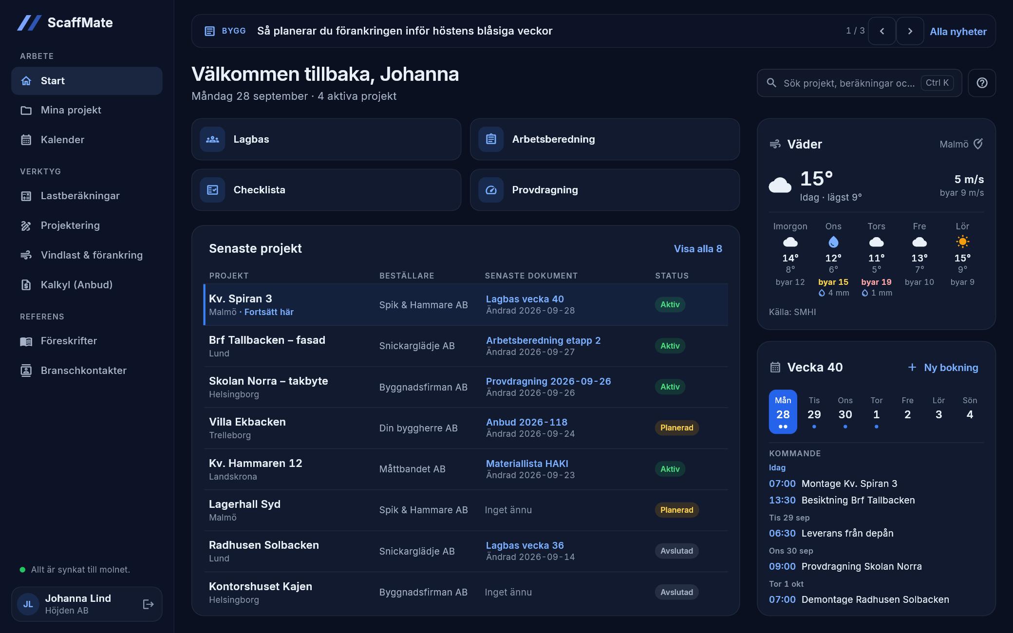 Start i ScaffMate på datorn: senaste projekt med senaste dokument, veckan och vädret med byvind